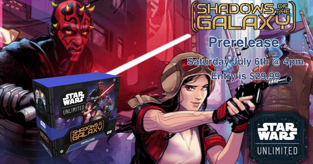 Shadows of the Galaxy Prerelease \n\n