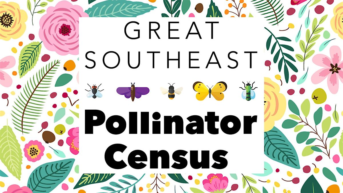 Great Southeast Pollinator Census
