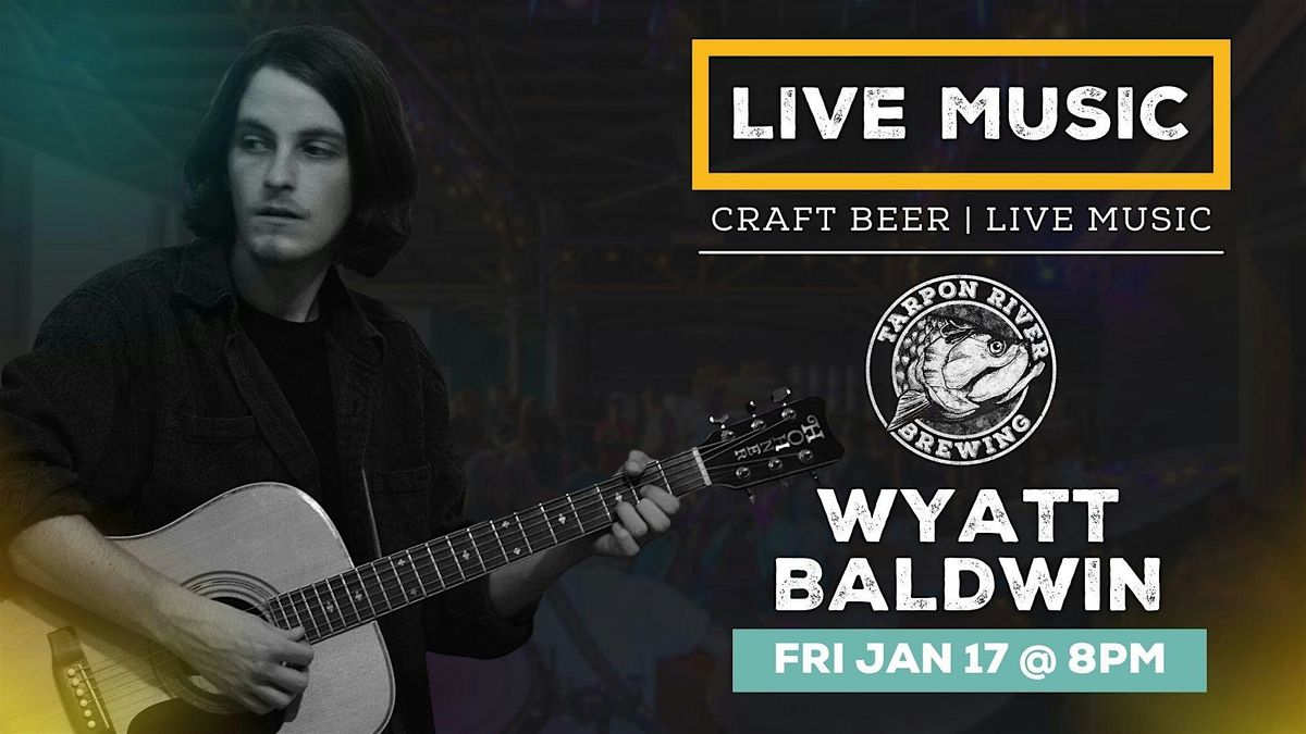 FREE Live Music | Wyatt Baldwin