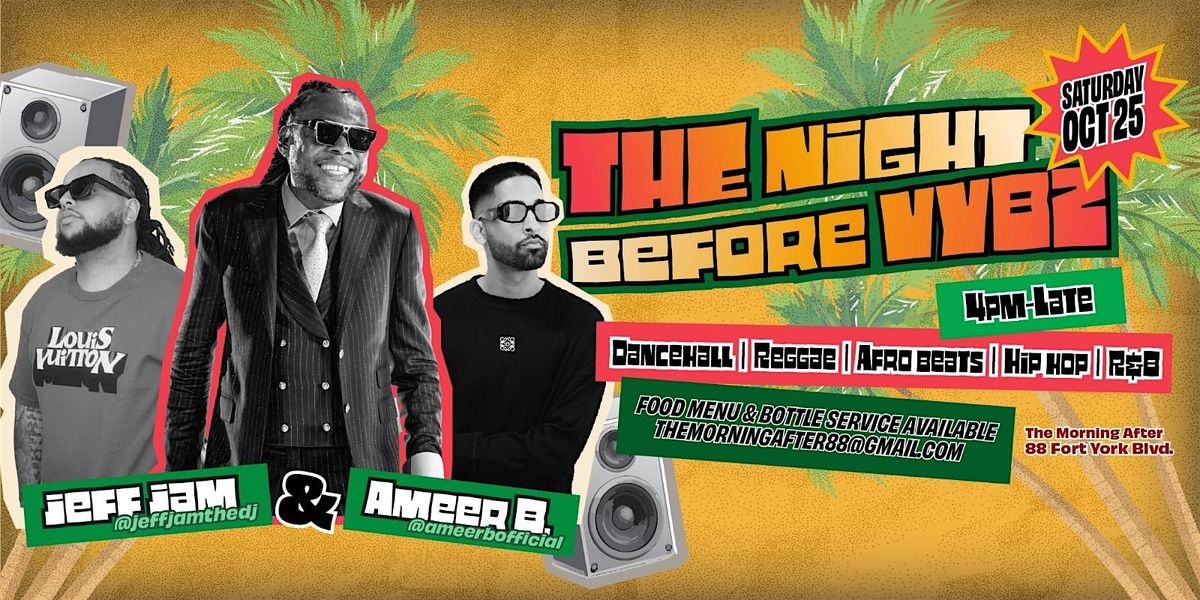 The Morning After Presents: The Night Before Vybz