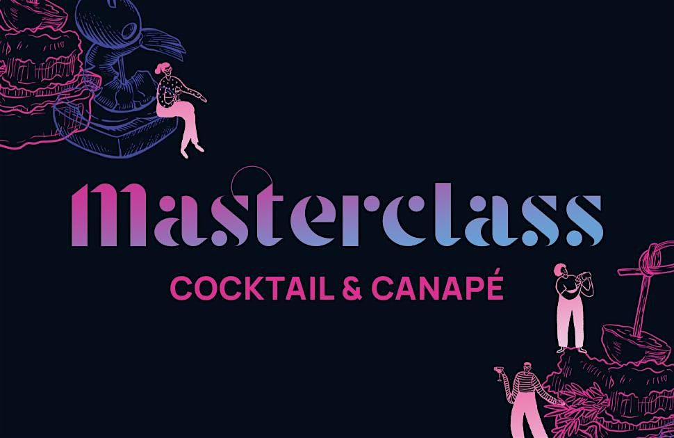The Ultimate Indulgence: Cocktail & Canap\u00e9 Masterclass