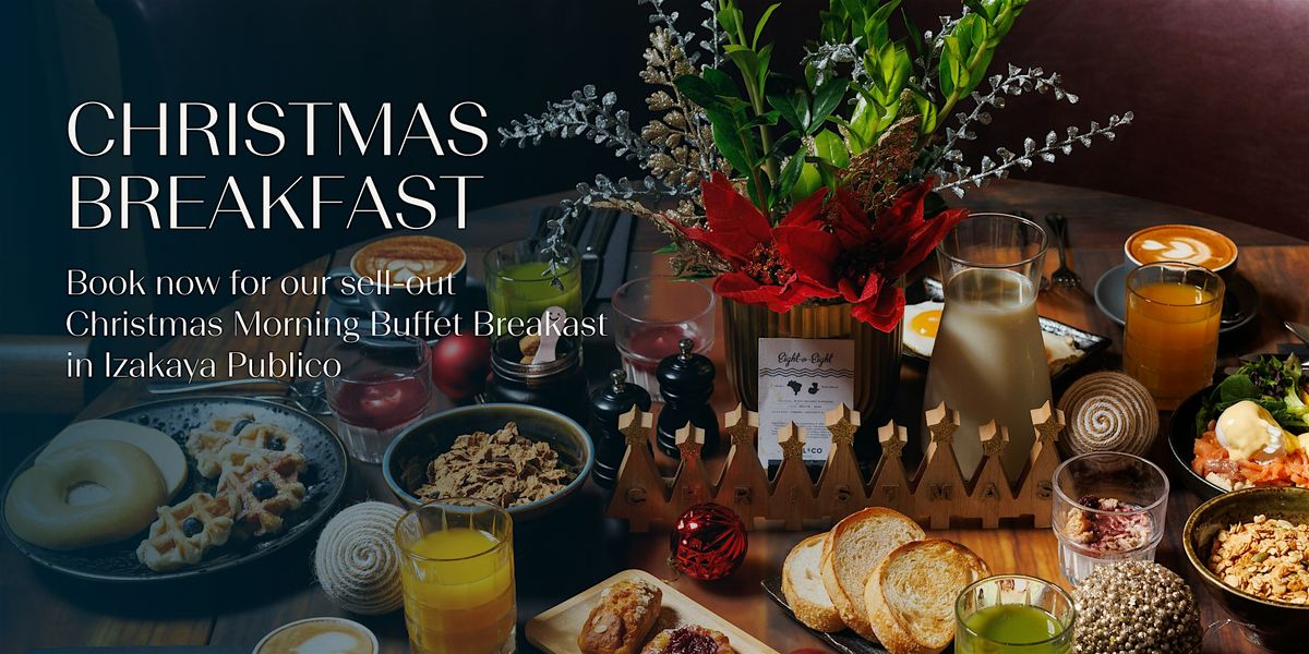 Christmas Day Buffet Breakfast at Hotel Indigo - Izakaya Publico