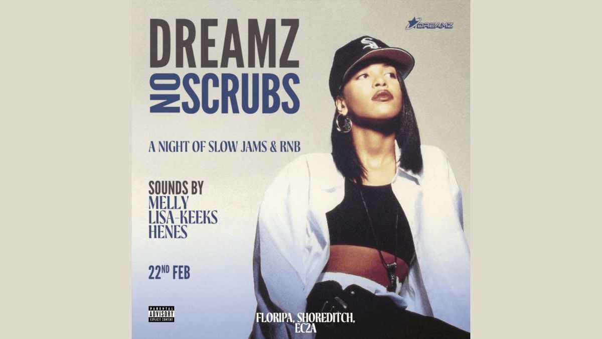 Dreamz: No Scrubs