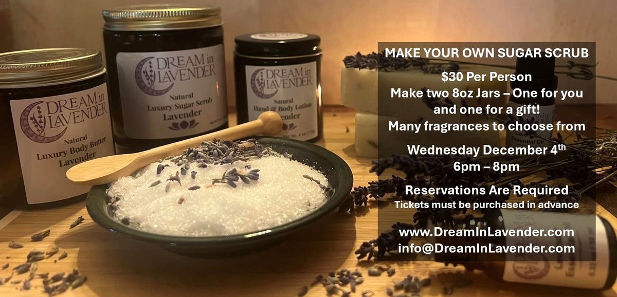 Dream In Lavender Sugar Scrub Class - Abrams WI 