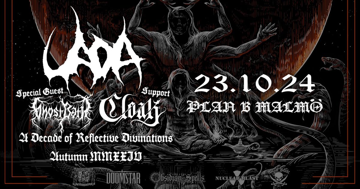 UADA \/ GHOST BATH \/ CLOAK \u2013 A Decade of Reflective Divination\/\/ Live @Plan B