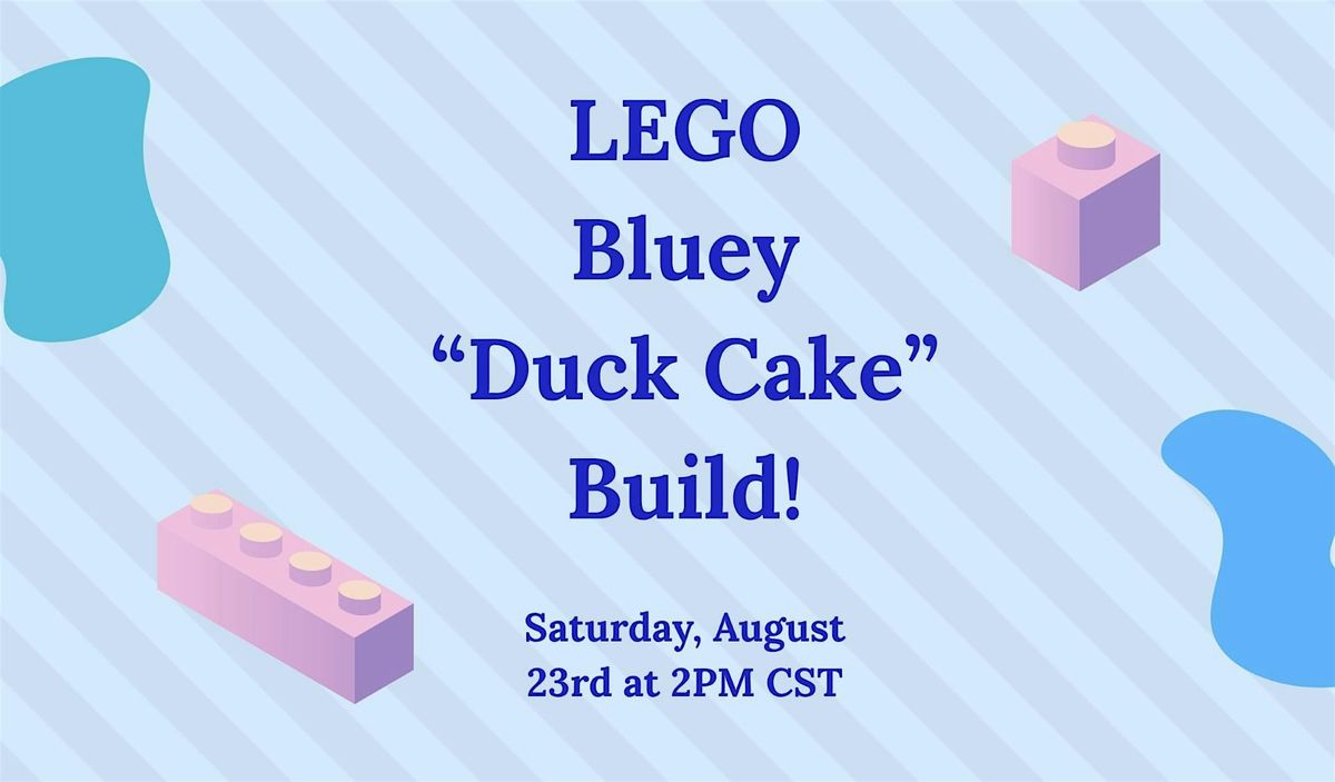 LEGO Bluey "Duck Cake" Build Event at B&N Oakbrook, IL!