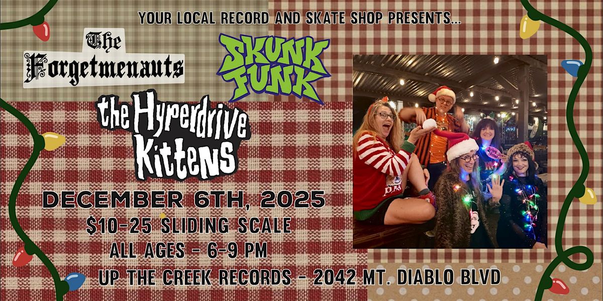 The Hyperdrive Kittens with Skunk Funk and The Forgetmenauts @ Up The Creek