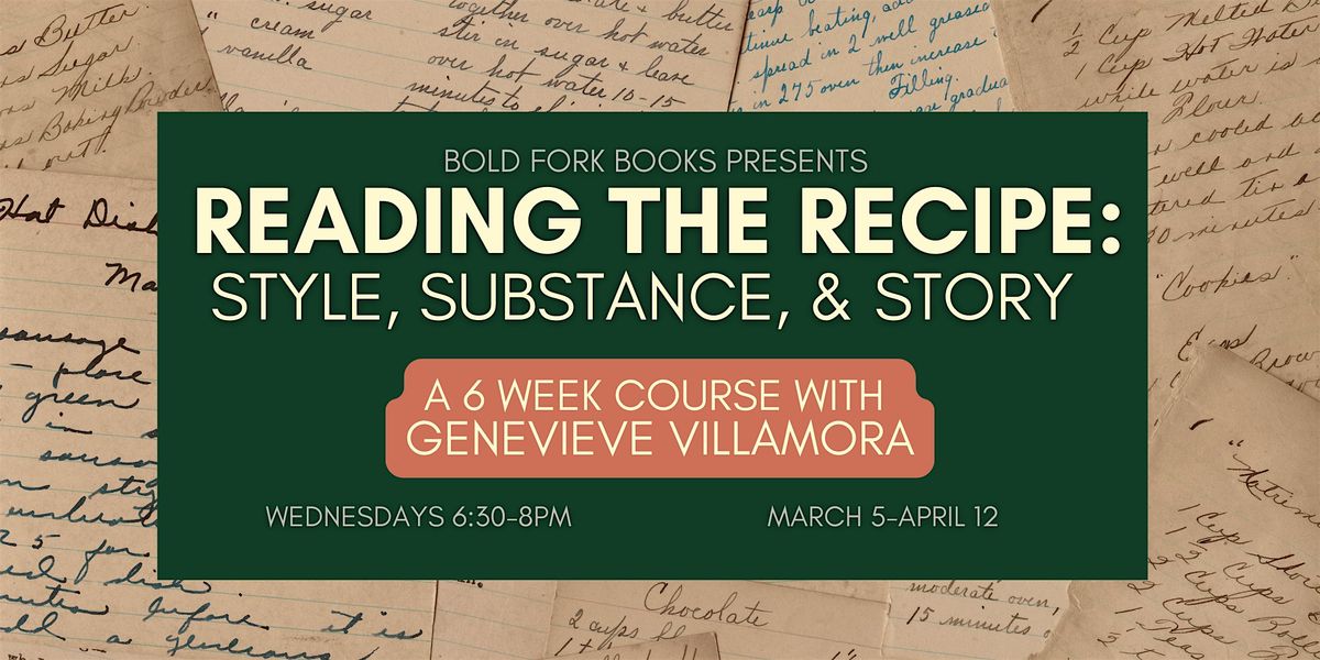 READING THE RECIPE: SUBSTANCE, STYLE, AND STORY WITH GENEVIEVE VILLAMORA