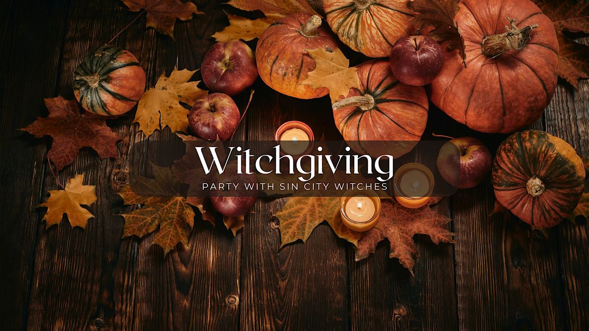 Witchgivng Party with Sin City Witches