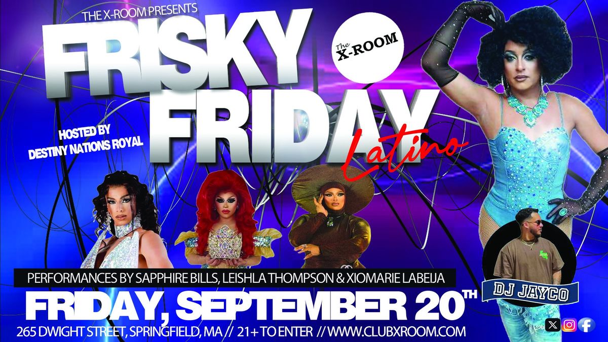 Frisky Friday  Latino with Desitny Nations Royal