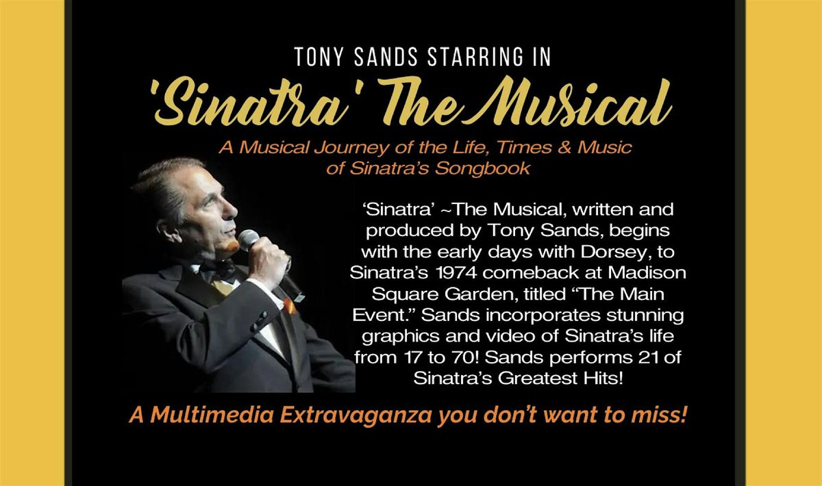 SINATRA\u2019 ~ The Musical: starring Tony Sands