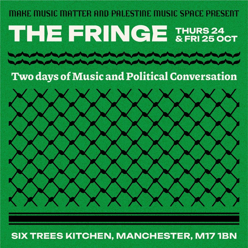 Make Music Matter & The Palestine Music Space present The Fringe