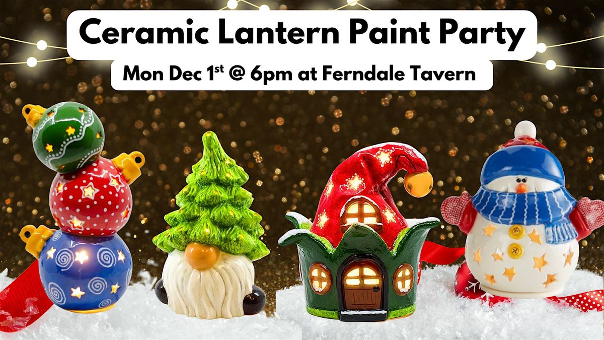 Holiday Ceramic Lantern Party @ Ferndale Tavern w\/Maryland Craft Parties