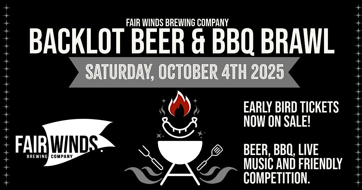 Fair Winds Brewing 2025 Backlot Beer & BBQ Brawl