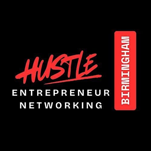 HUSTLE Birmingham Entrepreneur  Networking Event