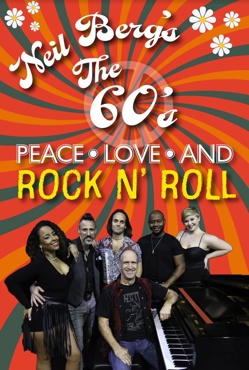 Neil Bergs The 60s at Oxford Performing Arts Center