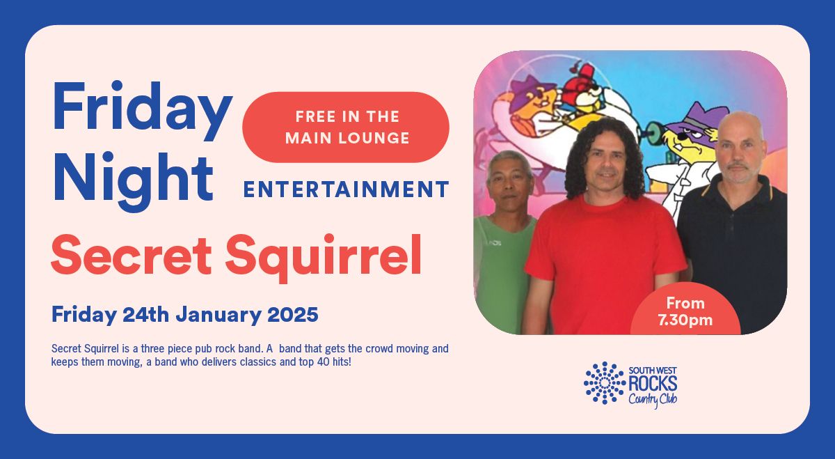 Live entertainment with Secret Squirrel