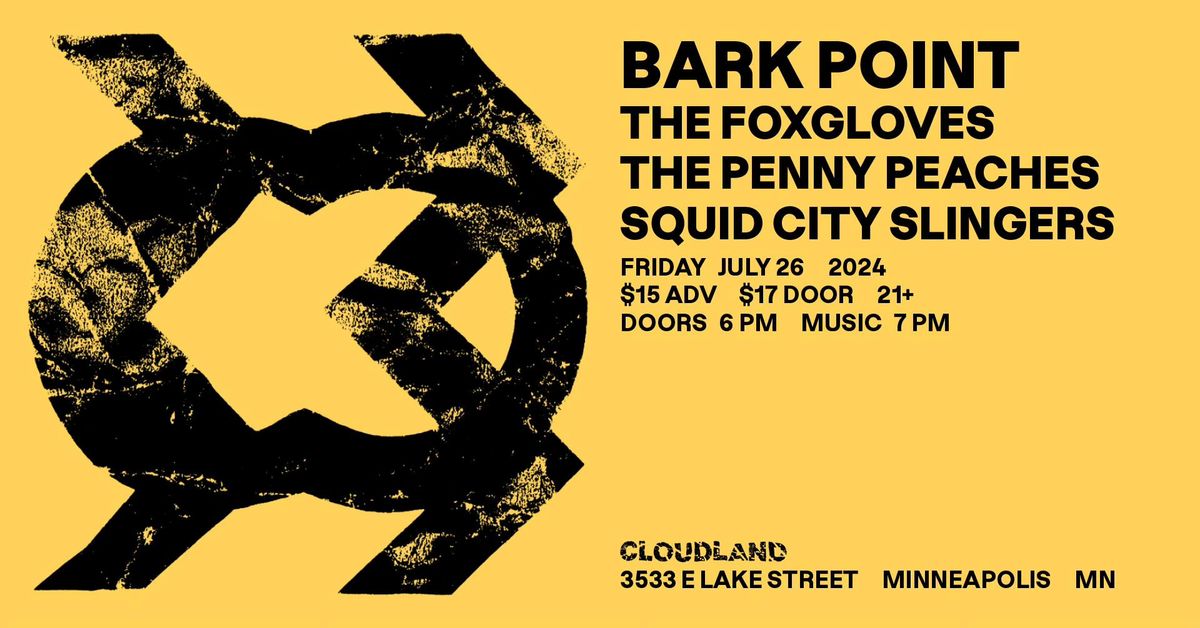 Bark Point., The Foxgloves, The Penny Peaches, Squid CIty Slingers 