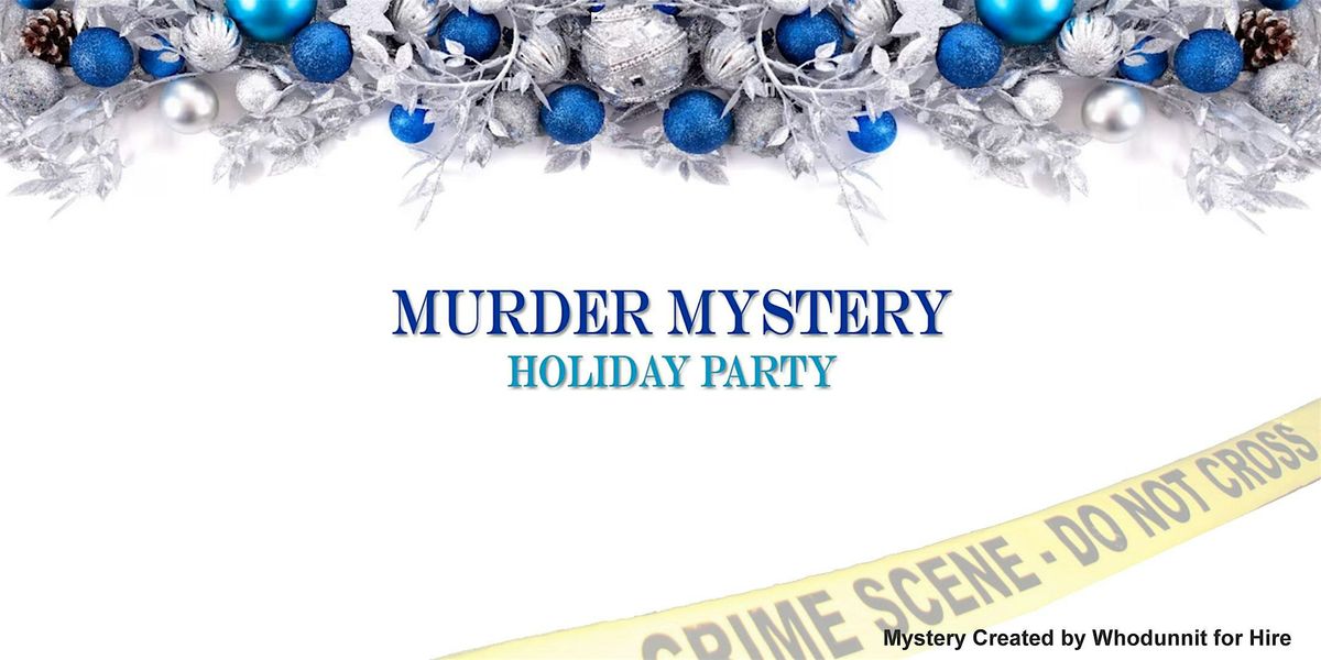 Private M**der Mystery - Holiday Party