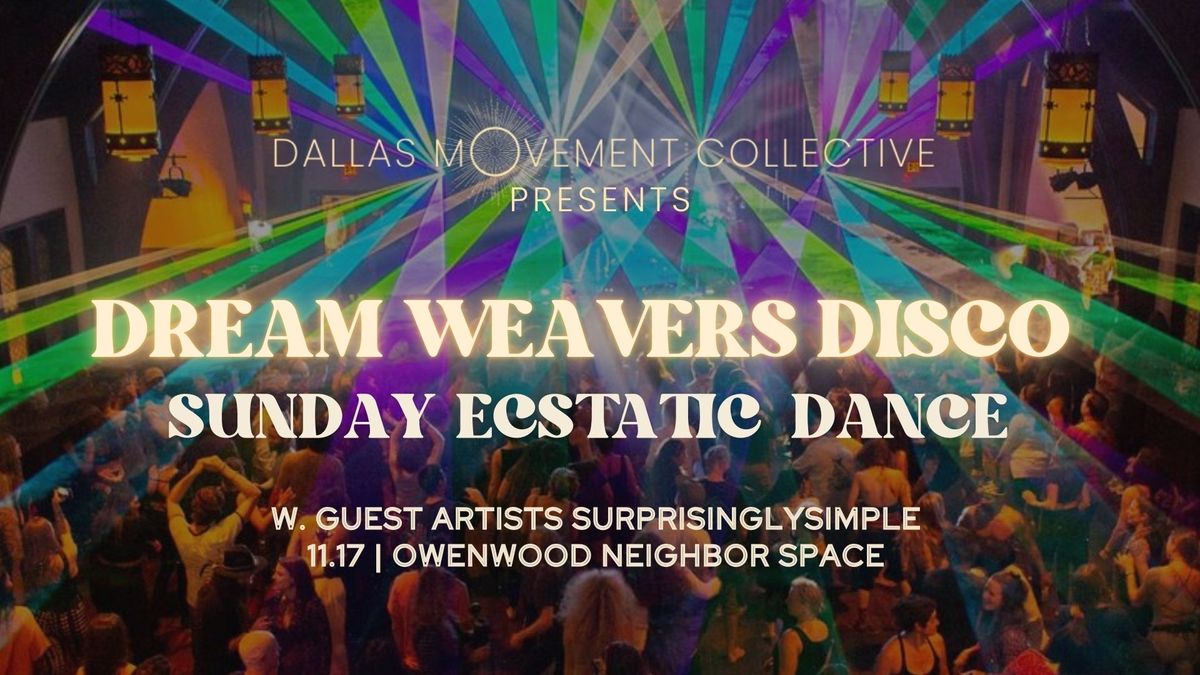 Dreamweavers Disco :: Sunday Ecstatic Dance w. Guest Artist SurprisinglySimple