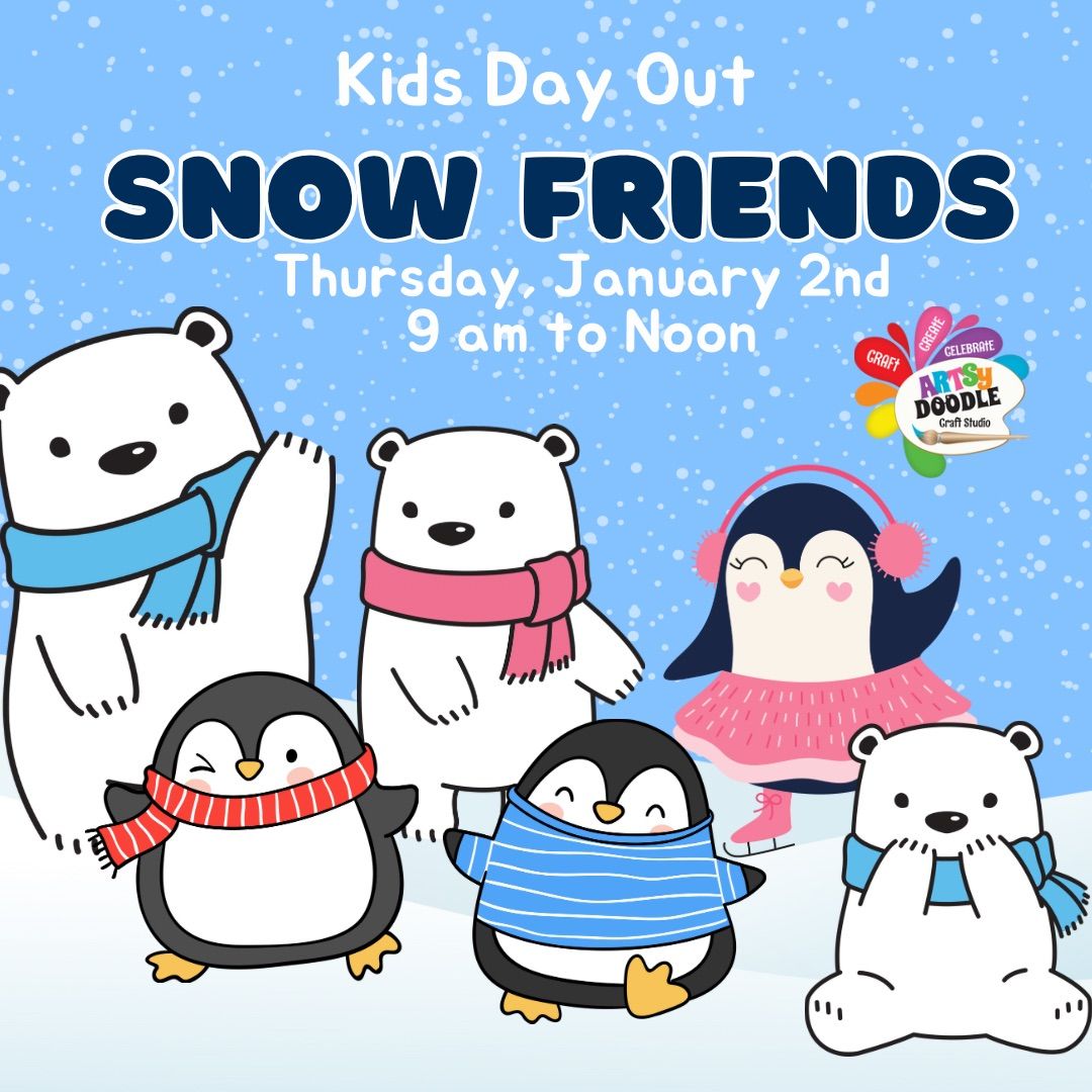 Kids Day Out - Snow Friends