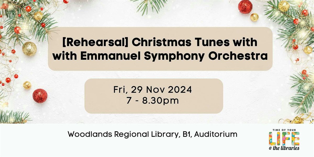 [Rehearsal] Christmas Tunes with Emmanuel Symphony Orchestra