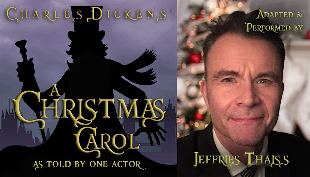 Charles Dickens's A Christmas Carol as Told by One Actor