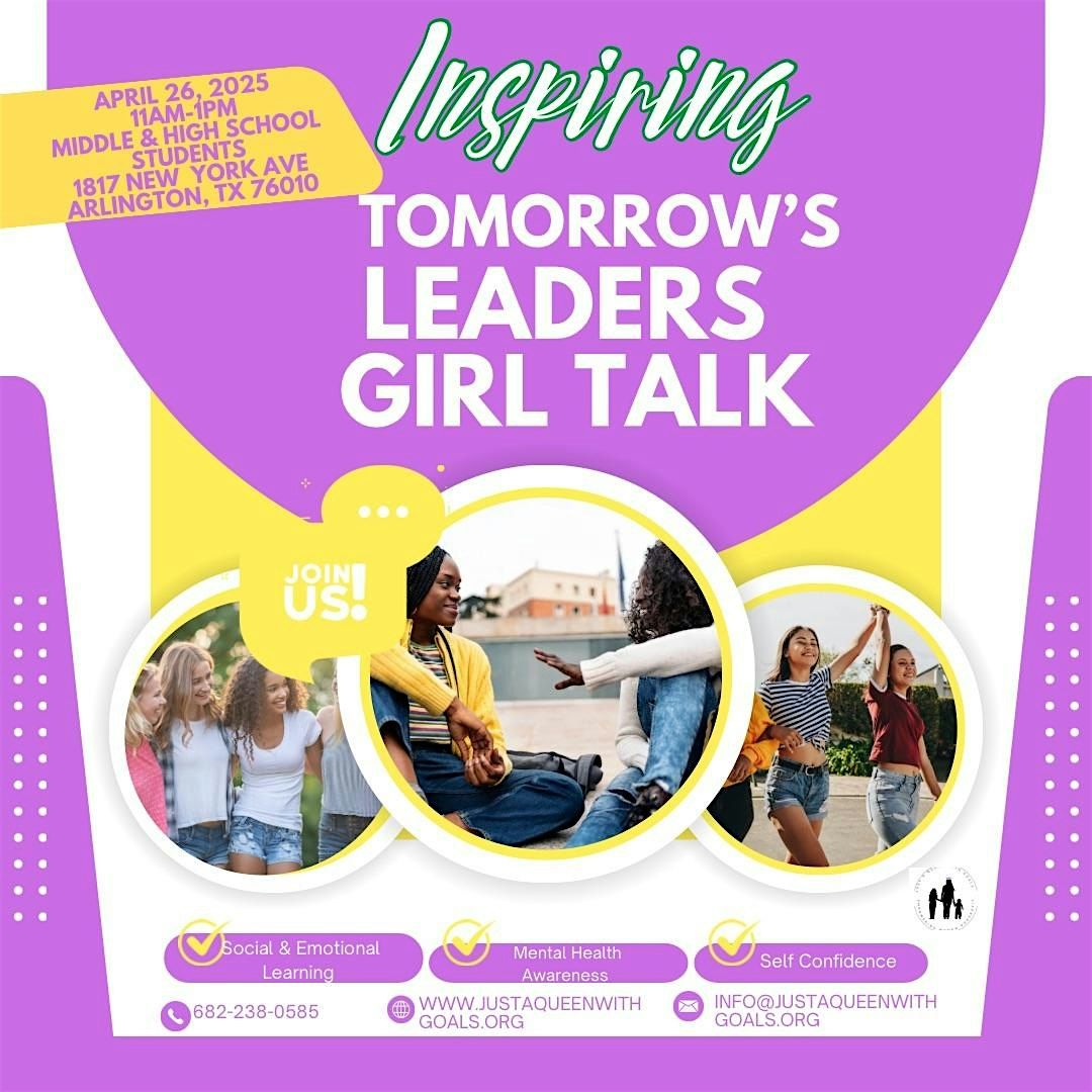 Inspiring Tomorrow\u2019s Leaders \u201cGirl talk \u201c