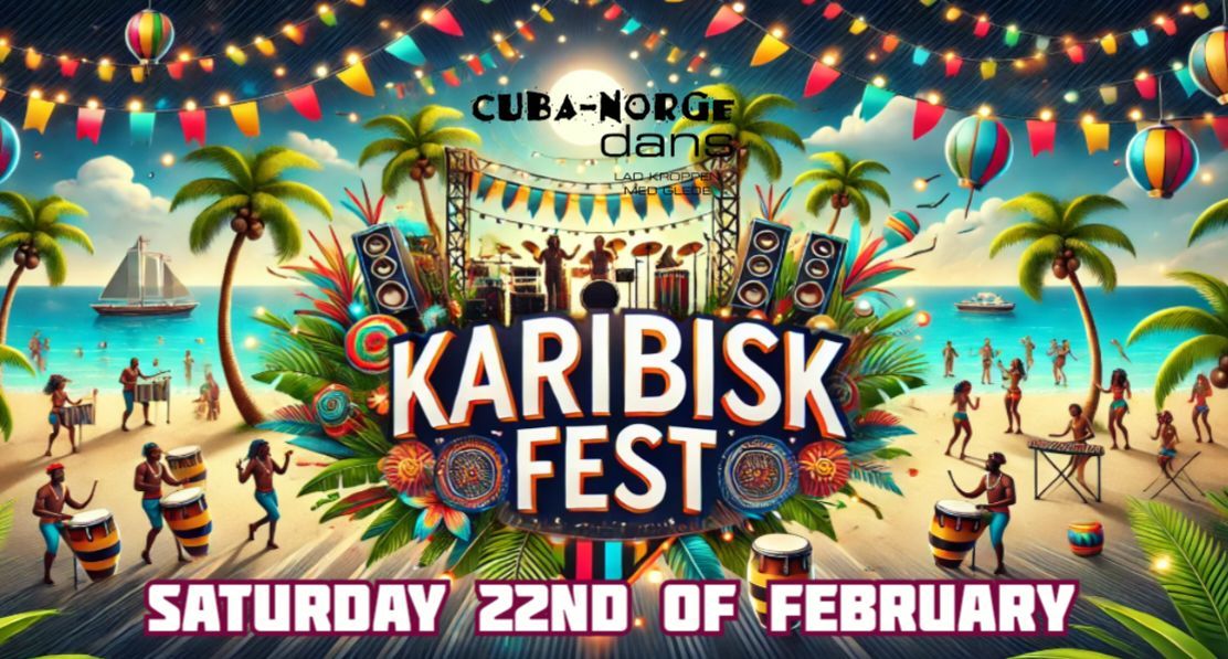 KARIBISK FEST\ud83d\udd7a\ud83d\udc83L\u00f8rdag 22. februar\ud83d\udc83\ud83d\udd7a