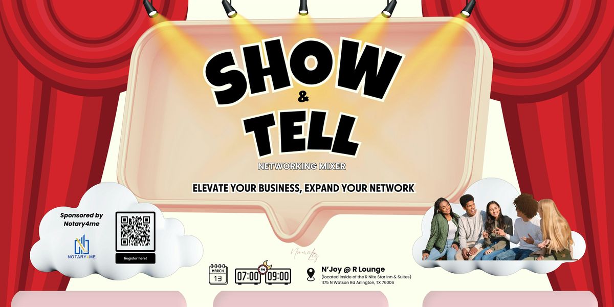 Show & Tell Networking Mixer:  \u201cElevate Your Business, Expand Your Network\u201d