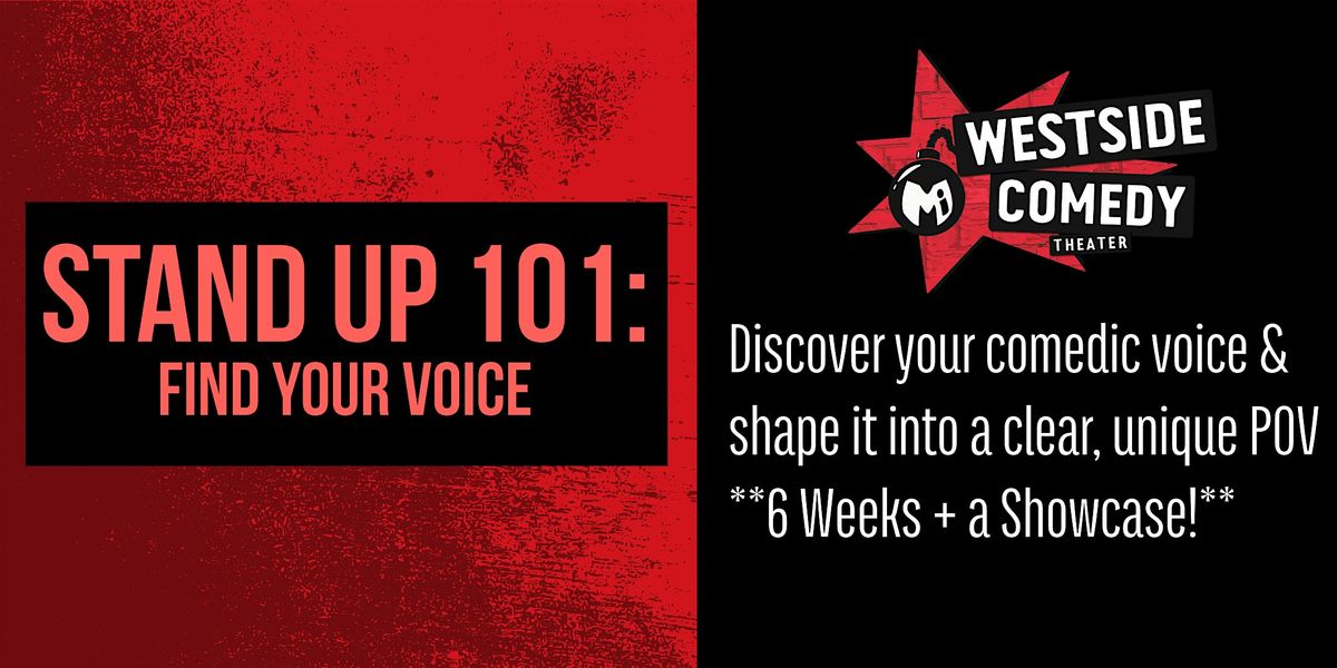 STAND UP 101: Find Your Voice (Tuesday Nights)