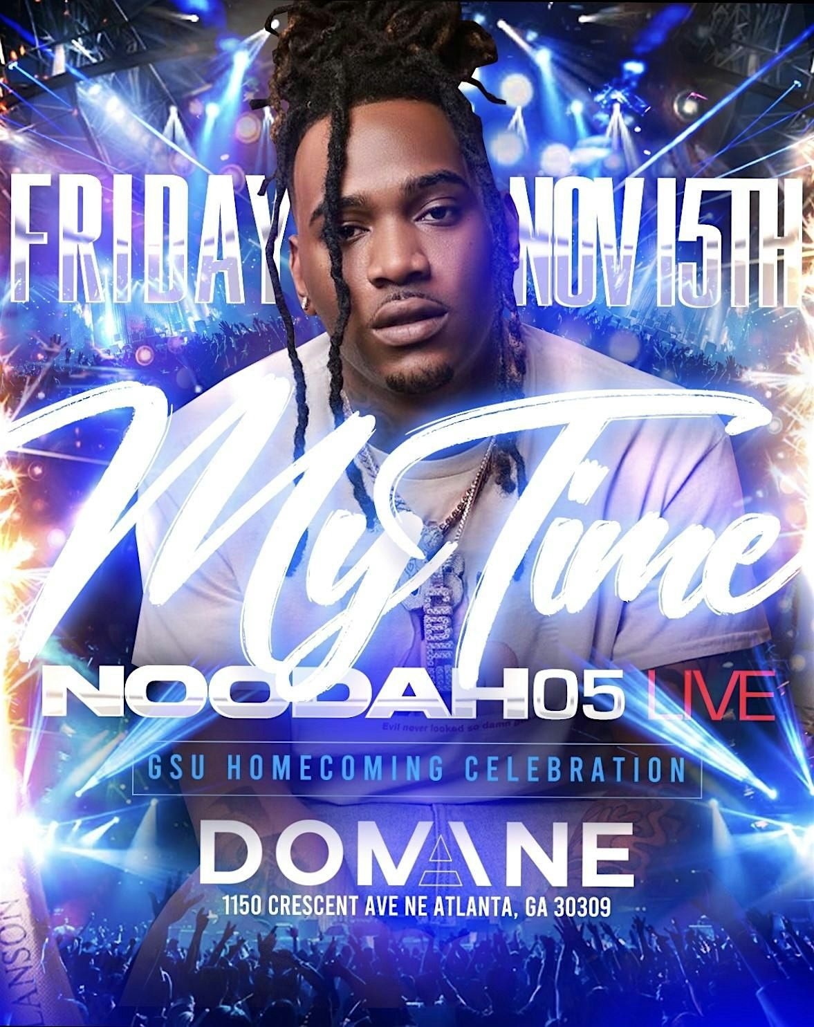 @NOODAH05 PERFORMING LIVE @DOMAINE FRIDAY NOV 15TH GSU HOMECOMING KICKOFF