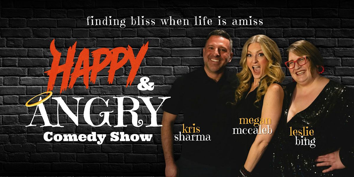 Happy & Angry Comedy Show