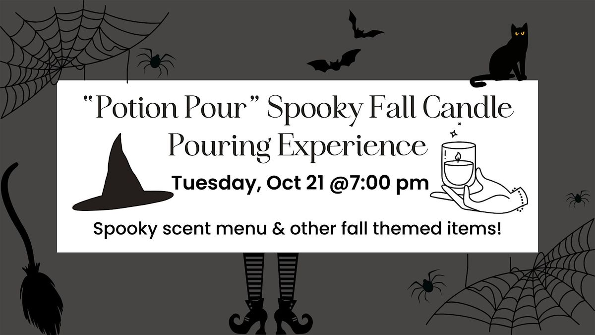 "Potion Pour" Candle Making Experience - Tuesday 10\/21