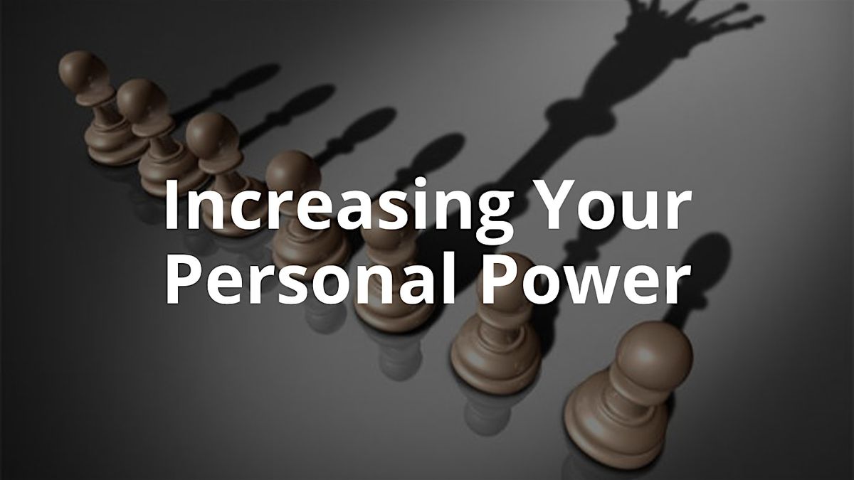 Increasing Your Personal Power