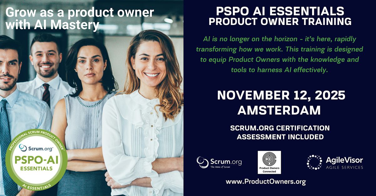 Product Owner - AI Advanced (PSPO-AIA). A Scrum.org Certified Training.