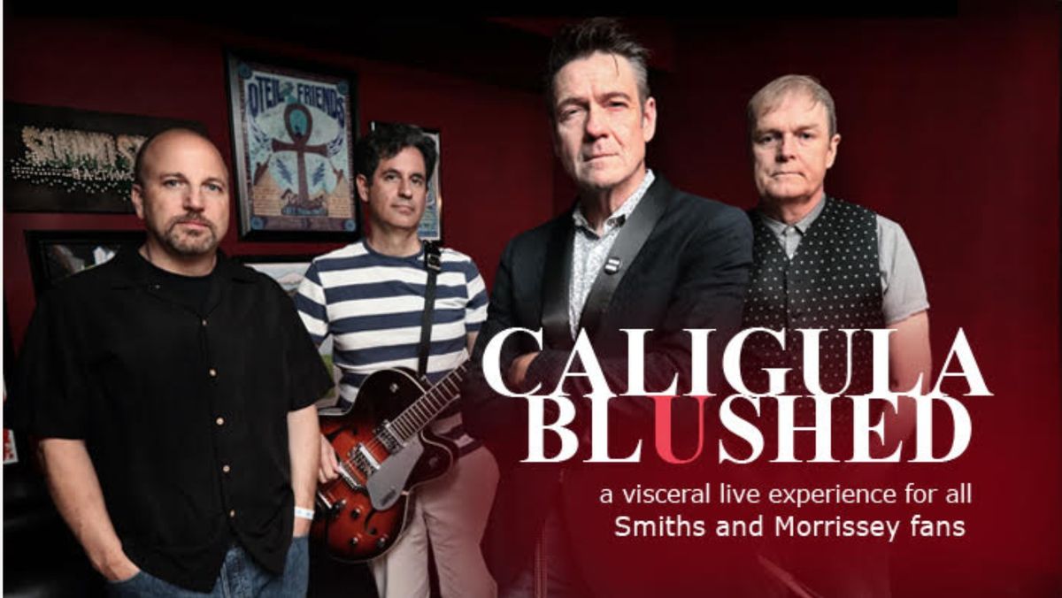 CALIGULA BLUSHED - Tribute to The Smiths & Morrissey