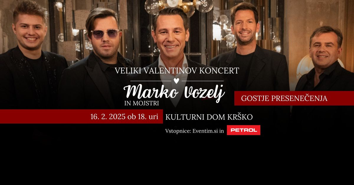 \u2764\ufe0fVELIKI VALENTINOV KONCERT - MARKO VOZELJ & MOJSTRI\u2764\ufe0f