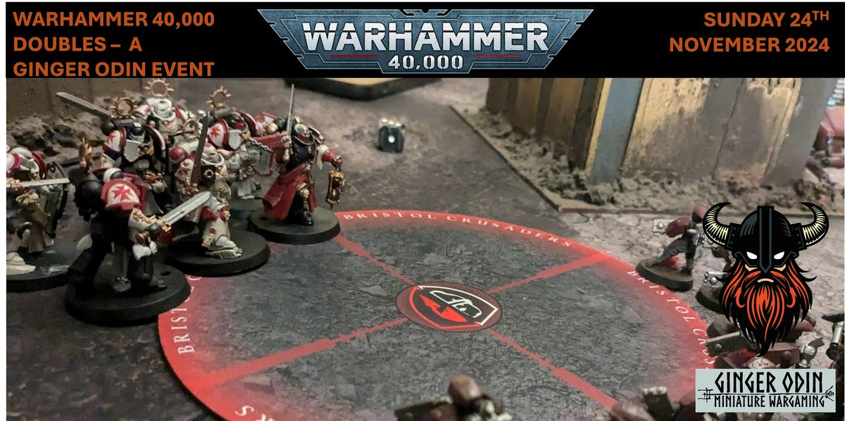 Warhammer 40,000 Doubles Tournament November 2024 - A Ginger Odin Event