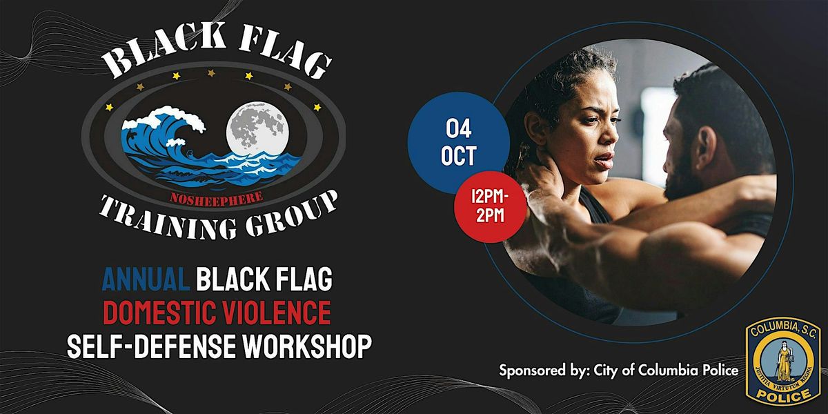 Annual Black Flag Domestic  Violence  Self- Defense Workshop
