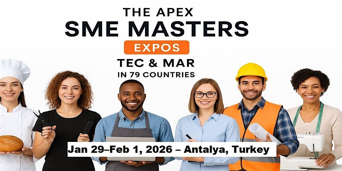 Apex SME Masters Expos: Tec & Mar in Antalya, Turkey