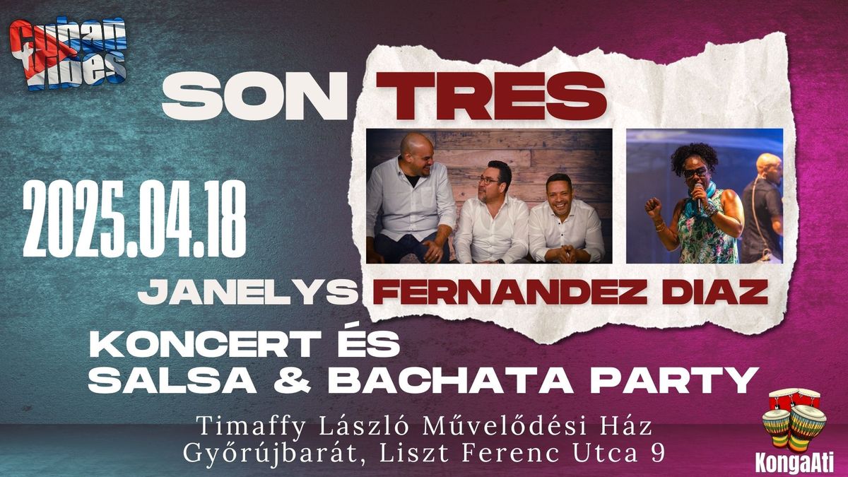 SON Tres & Janelys Fernandez Diaz koncert \u00e9s Salsa & Bachata Party - Gy\u0151r\u00fajbar\u00e1t