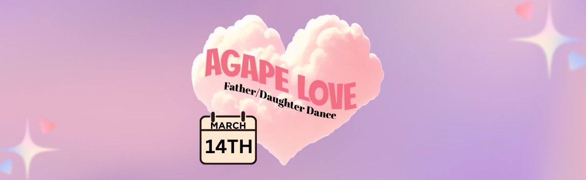 AGAPE LOVE: Father\/Daughter Dance