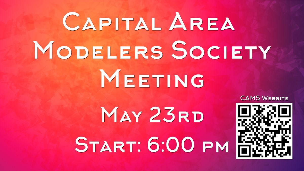 Capital Area Modelers Society Meeting