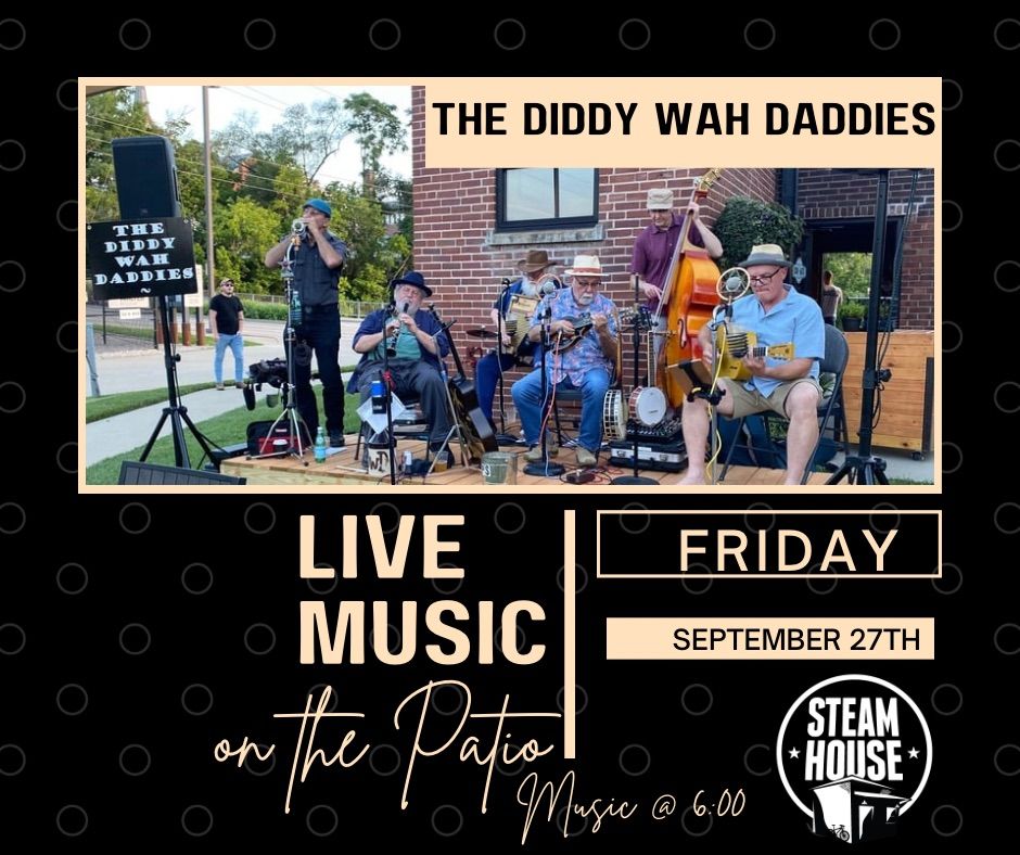 The Diddy Wah Daddies on the Steam House Patio