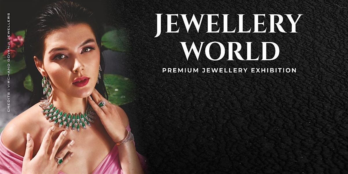 JEWELLERY WORLD EXHIBITION DELHI