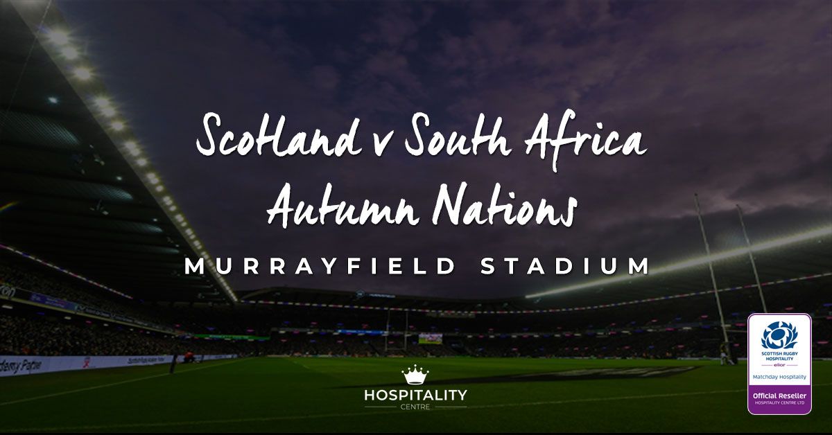 Scotland v South Africa | Scottish Gas Murrayfield Stadium