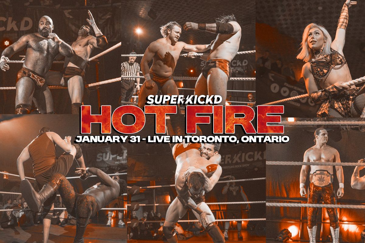 Superkick'd Presents "Hot Fire" January 31st, 2025