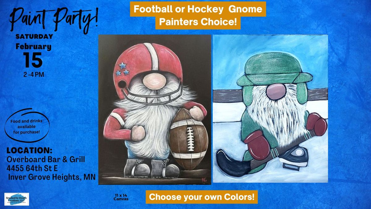 02\/15 Paint Your Choice of Football or Hockey Gnome, Overboard Bar & Grill, Inver Grove Heights, 2PM