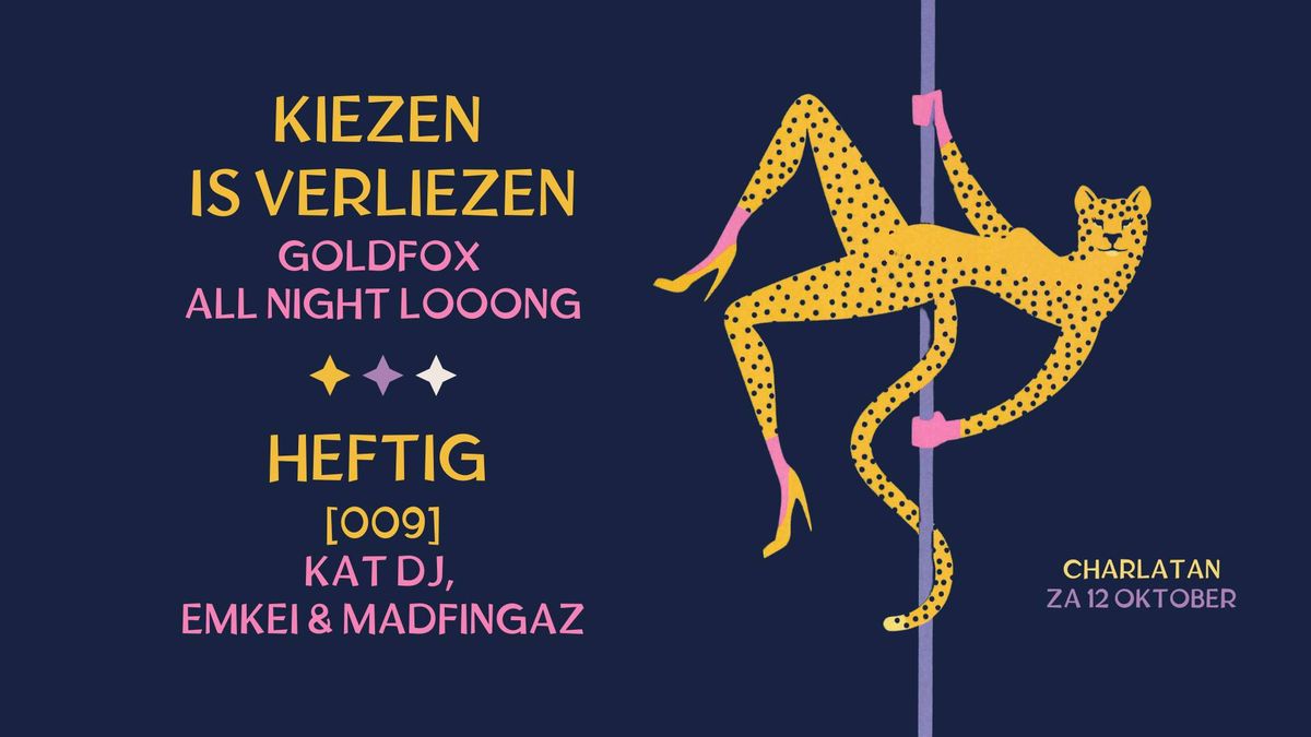 KIEZEN IS VERLIEZEN: Goldfox All Night Looong | HEFTIG [009] - Kat DJ, Emkei & Madfingaz